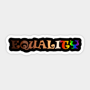 Racial Justice | Human Equality | Rights LGBTQ Sticker